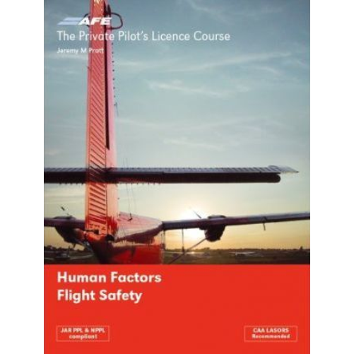 The Private Pilots Licence Course: Human Factors and Flight Safety