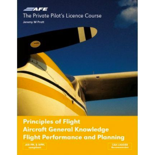 The PPL Course: Principles of Flight, AGK, Flight Performance and Planning