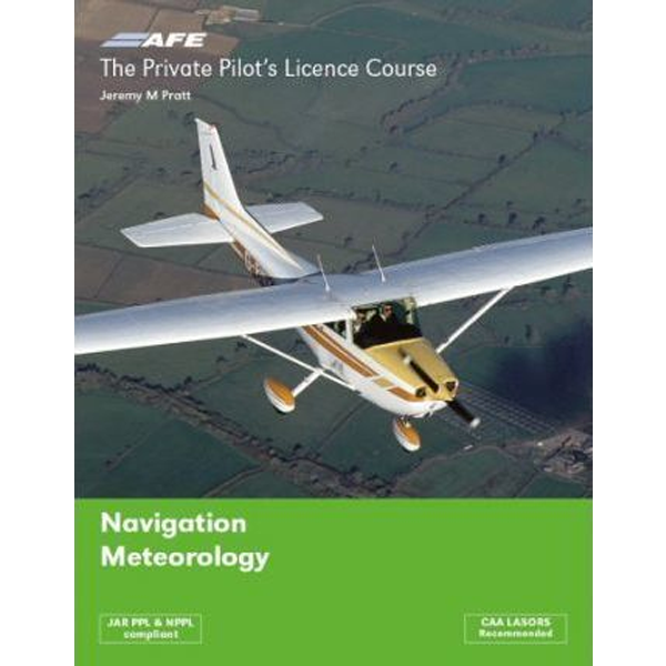 The Private Pilot's Licence Course - Navigation & Meteorology